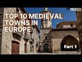 Top 10 Medieval Towns in Europe Part 1