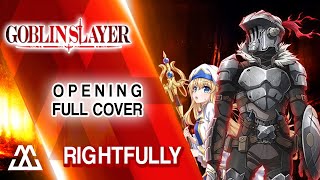 Goblin Slayer Opening - Rightfully (Full Rock Cover)