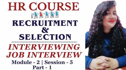 Interviewing | HR Course | Module 2 - Session 5 #jobinterview #hrcourse #hr #readytogetupdate