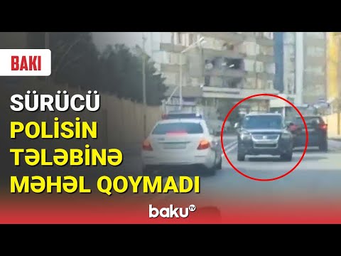 Bakıda sürücü polisin tələbinə məhəl qoymadı - BAKU TV
