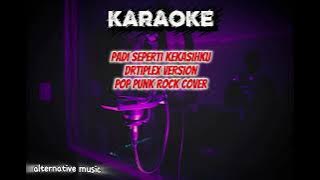 Padi seperti kekasihku | pop punk rock version by Drtriplex [ KARAOKE ] 