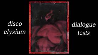 Disco Elysium Dialogue Tests: Endurance