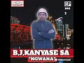 B J KANYASE SA NGWANA Kmandadjsa9219