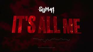 Video thumbnail of "Sum 41 - It's All Me (Official Visualizer)"