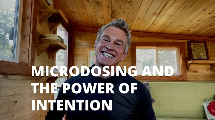 Microdosing and The Power of Intention