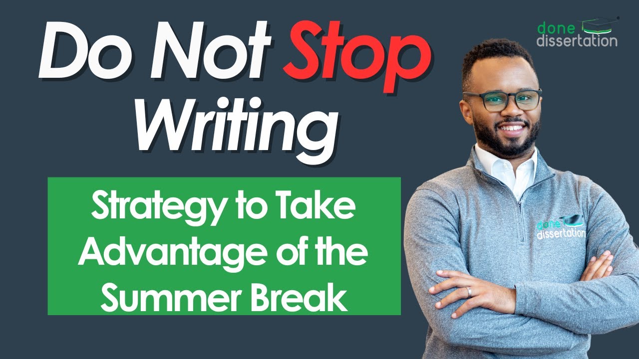 How to Get Your Dissertation Done During Summer Break