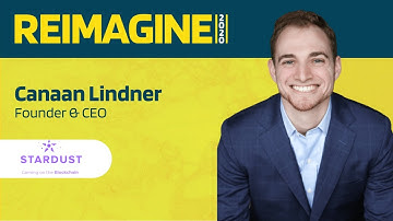 REIMAGINE 2020 v2.0 - Canaan Lindner - Stardust - Blockchain Gaming