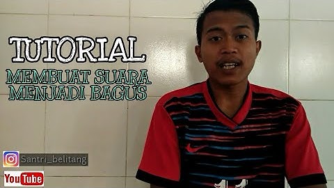 TUTORIAL // Suara Jelek 15 Menit Auto Langsung Jadi Bagus