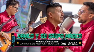 Danilo y su Grupo Mágico 🎸Audiciones Tablados 2024 🎭Carnaval de Negros y Blancos