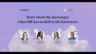 Don’t shoot the messenger: when HR has to deliver the hard news