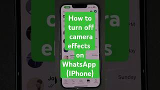 How to turn off camera effects on WhatsApp (IPhone)