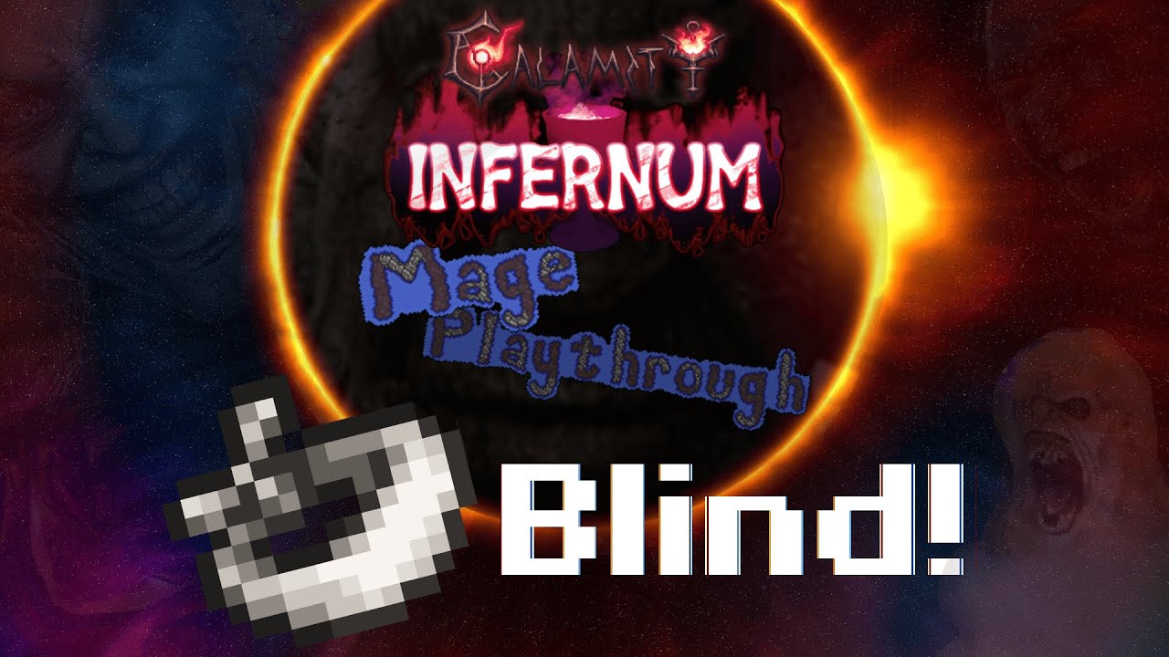 Terraria Infernum Mode - Blind Mage Playthrough #3 - YouTube
