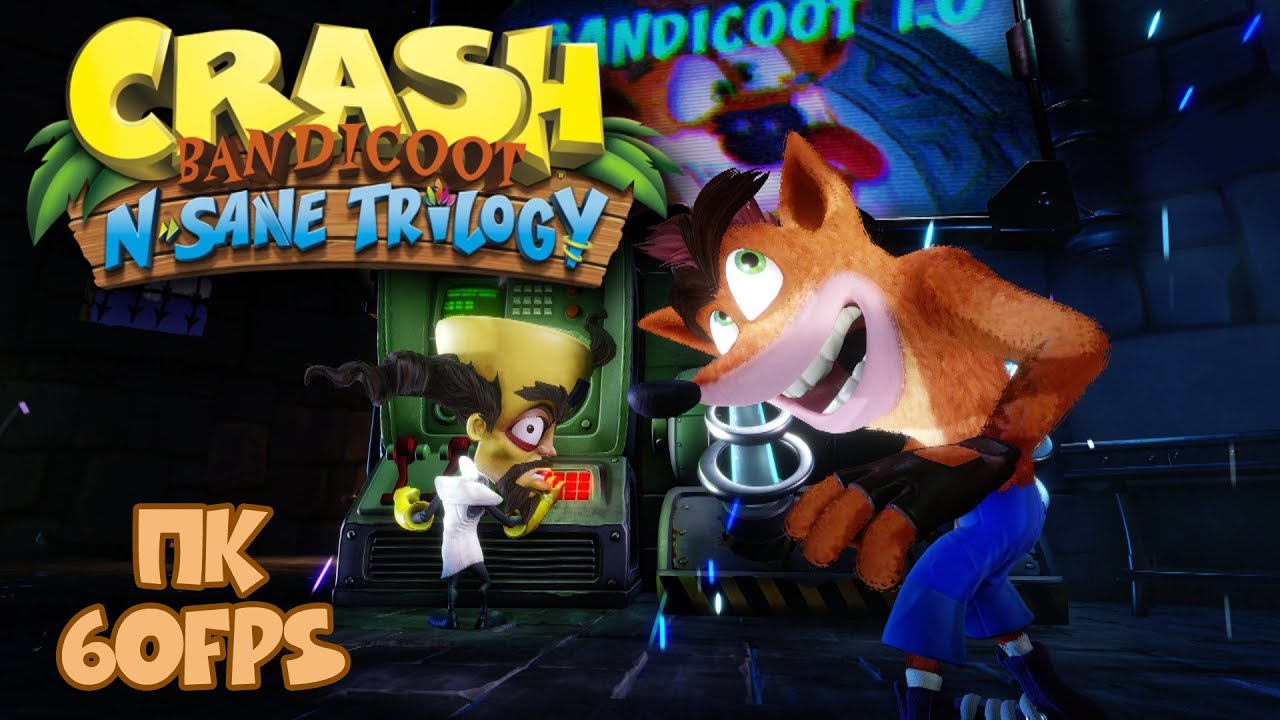 Crash Bandicoot N Sane Trilogy PC 60 fps 1440p
