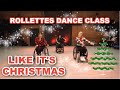 Rollettes Dance Class: Like It&#39;s Christmas