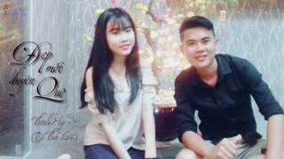 Đẹp Mối Duyên Quê ( Thanh Huy & Minh Thư )