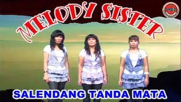 Melody Sister - Salendang Tanda Mata - ( Official Musik Video )