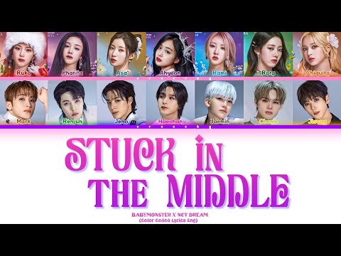 BABYMONSTER X NCT DREAM Stuck In The Middle Lyrics Color Coded Lyrics