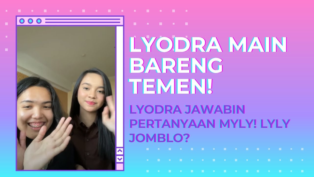 Lyodra's Live Instagram 7 September 2021, Main bareng, Lyodra Jomblo!