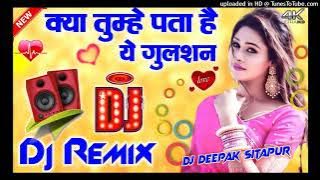 Kya_tumhe_pta_hai_ye_gulsan_dj_dholki _ remixes_loves_ song dj simran creation