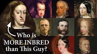 10 Most Inbred Monarchs in European History