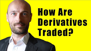 How are Financial Derivatives Traded?