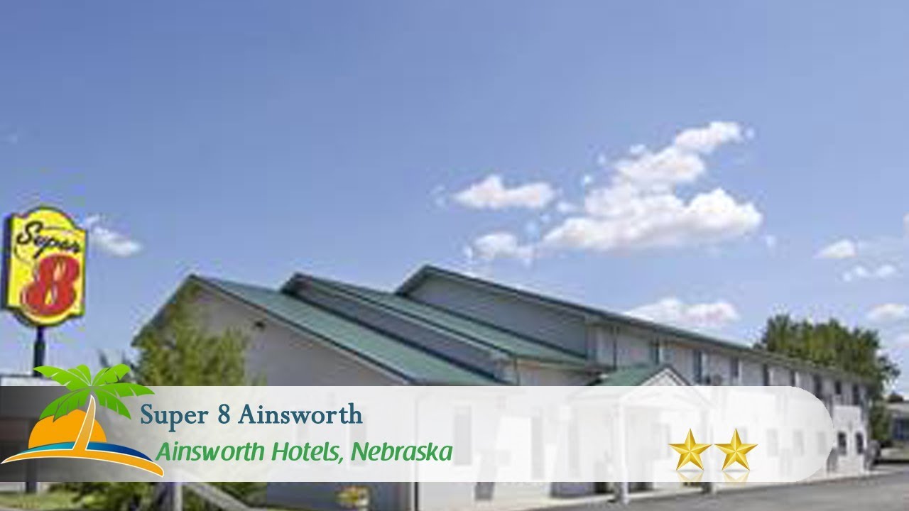 Super 8 Ainsworth Ainsworth Hotels, Nebraska YouTube