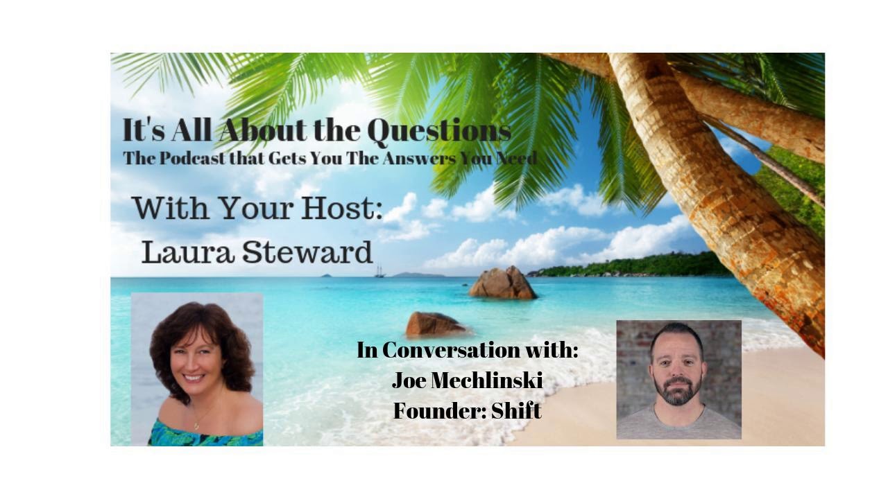 178: Joe Mechlinski - Shift the Work - Move from Apathetic to All In
