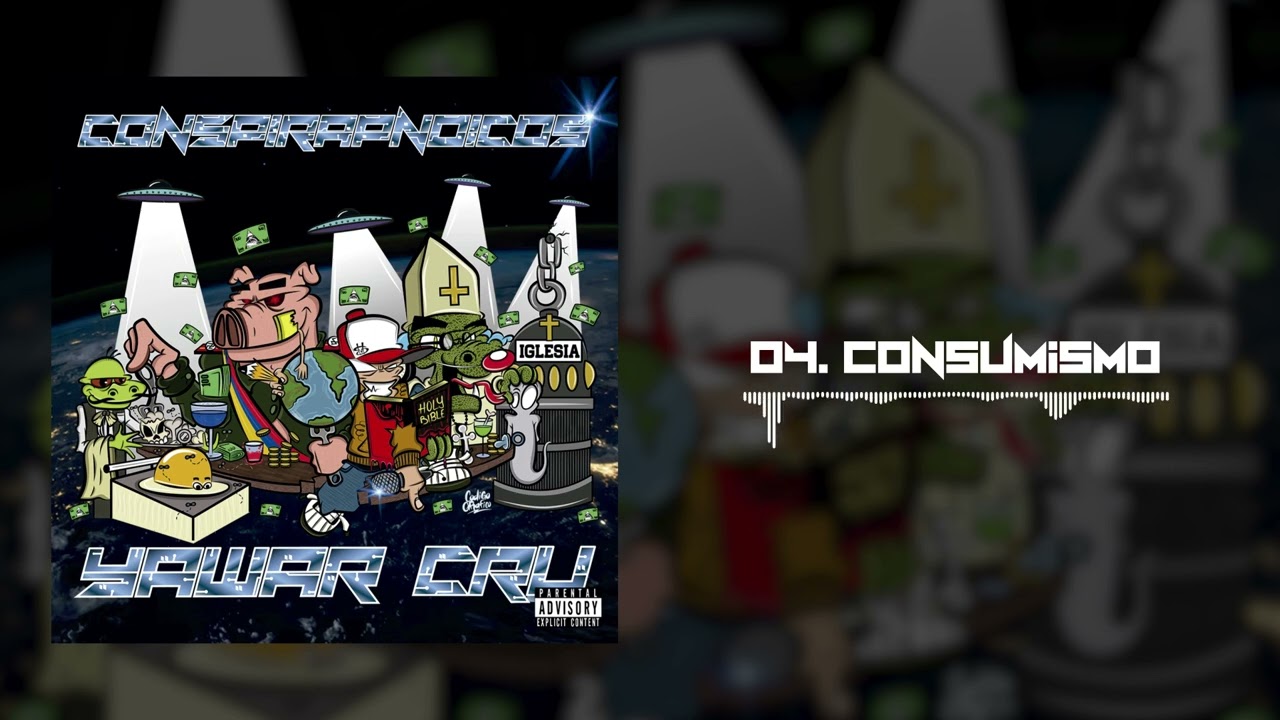 Consumismo-Yawar Cru (Conspirapnoicos)