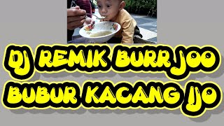 Dj remix bubur kacang ijo