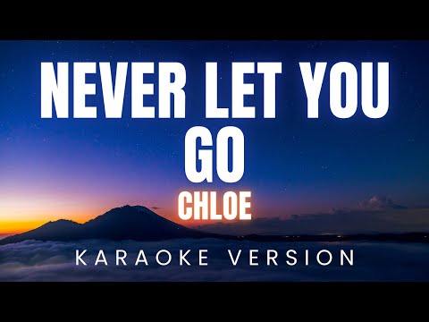 Chlöe & YG Marley - Never Let You Go | KARAOKE Version