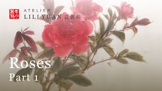Chinese painting flower- rose, Chinesische Malerei einfach lernen - Rosen 1, Lili Yuan