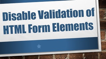 Disable Validation of HTML Form Elements