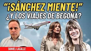 Daniel Lacalle denuncia la opacidad de Sánchez: ¡Que den explicaciones de los viajes de Begoña!