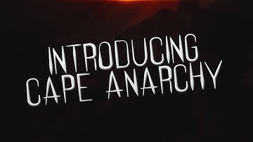 Introducing Cape Anarchy!