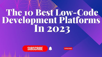The 10 Best Low-Code Development Platforms In 2023