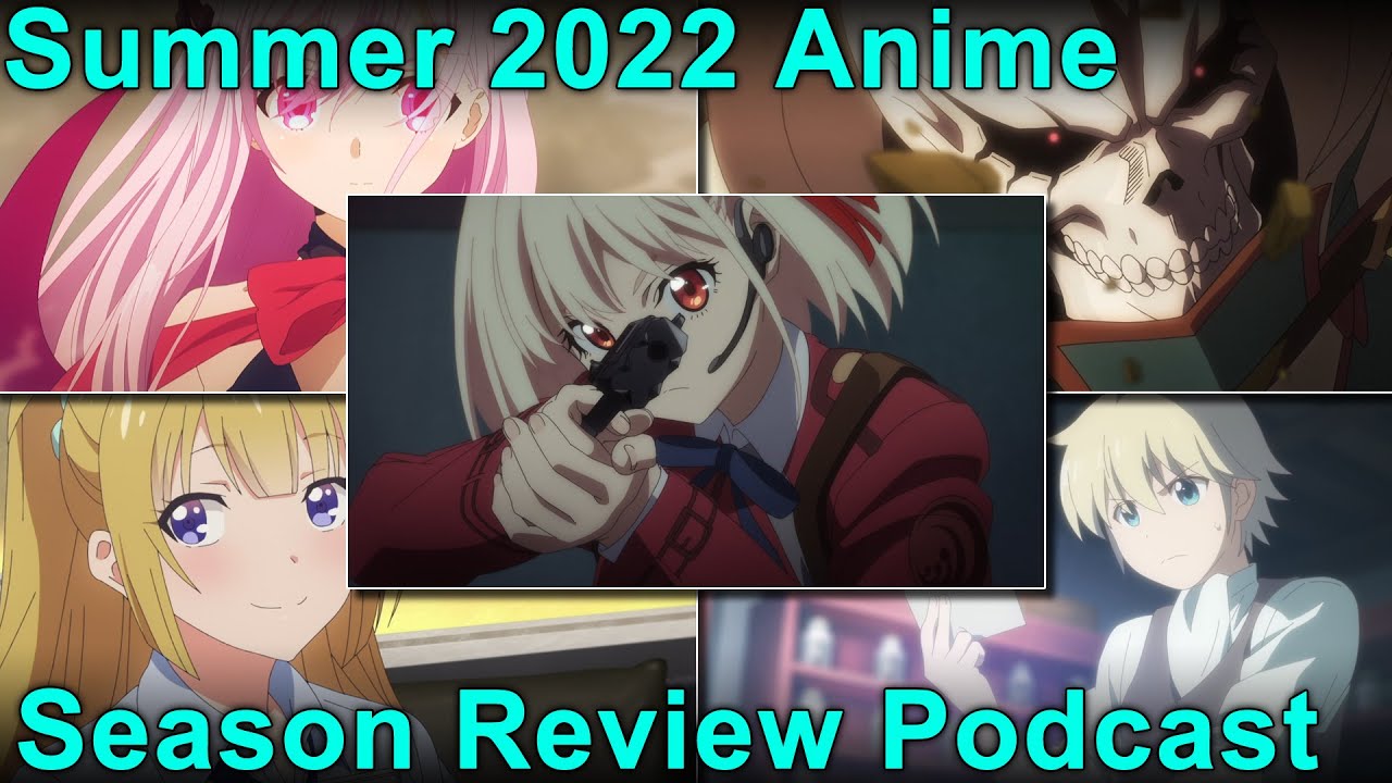 Nonon's Otaku Theater: Summer Anime 2022, Week 9 - TheOASG