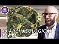 18 Excellent Archaeological Facts