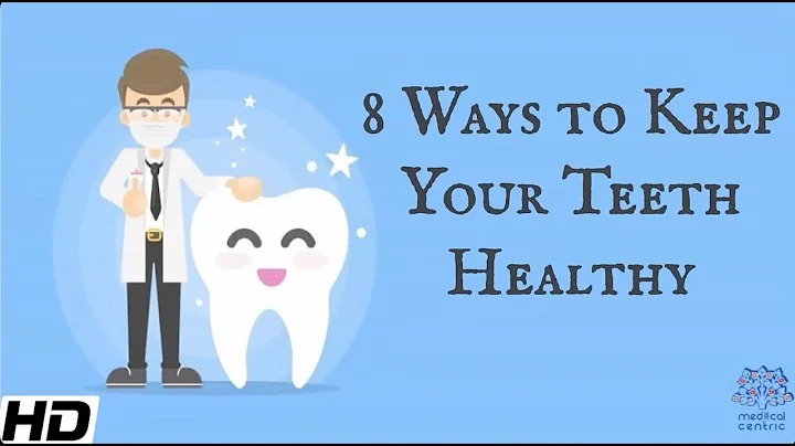 8 Ways To Keep Your Teeth  Healthy