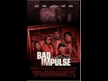 Bad Impulse Official Trailer