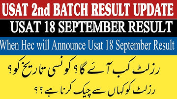 When Hec will upload Usat 18 September Result 2022 | Complete Usat 2nd Batch Result Date 2022 |