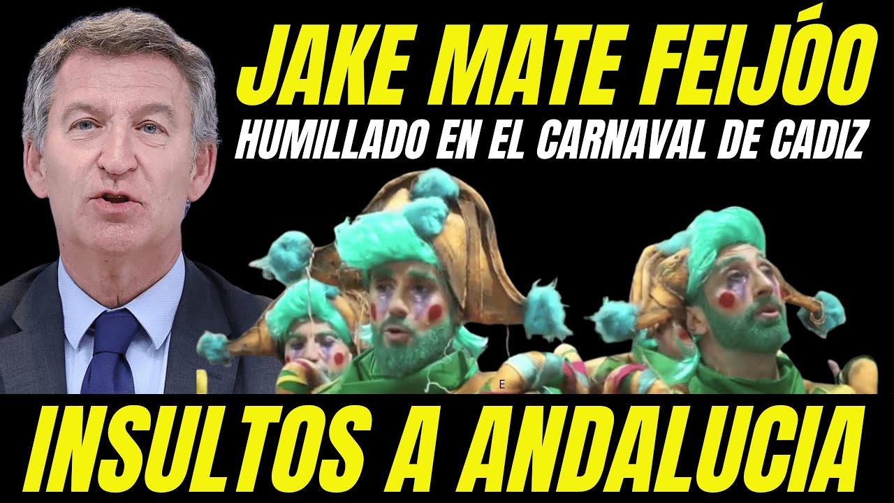 FEIJÓO HUMILLADO EN EL CARNAVAL DE CÁDIZ "LE HACEN TRAGAR A SUS INSULTOS A LOS ANDALUCES"