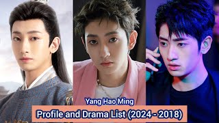 Yang Hao Ming 杨昊铭 (Practice Daughter) | Profile and Drama List (2024 - 2018) |