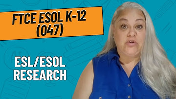 Practice Questions for ESL/ESOL Research | FTCE ESOL K-12 (047) Exam