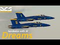 DCS : Movie | Dreams (AI aerobatics)