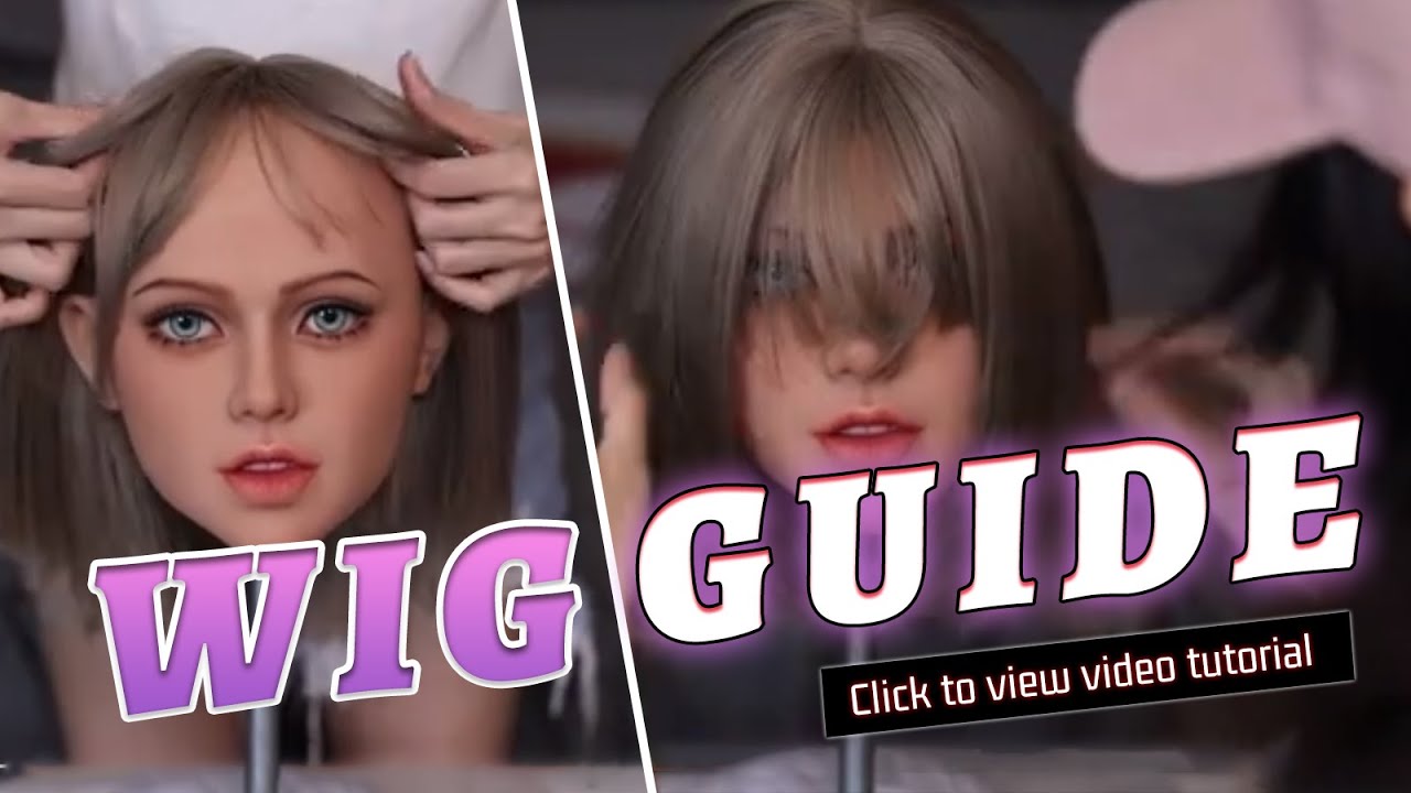 How to properly wear a wig on a sex doll?