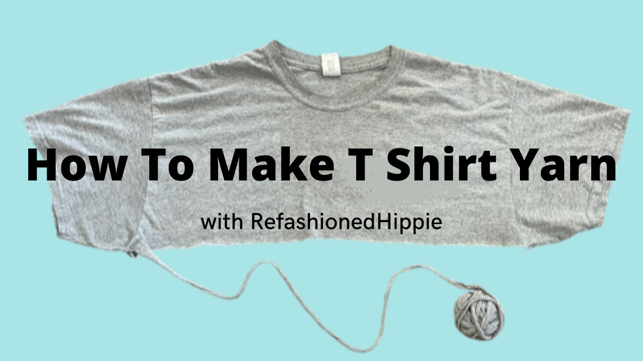How To Make T Shirt Yarn from Upcycled T Shirts - YouTube