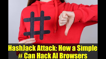 HashJack Attack: How a Simple # Can Hack AI Browsers