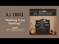 Aj croce  nothing from nothing