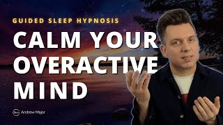Sleep Hypnosis To Calm Your Overactive Mind (Detach From Worries & Get To Sleep)