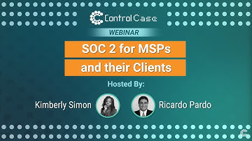 Webinar: SOC 2 for MSPs and Their Clients | ControlCase